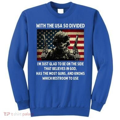 With The USA So Divided Im Just Glad To Be On The Side That Sweatshirt
