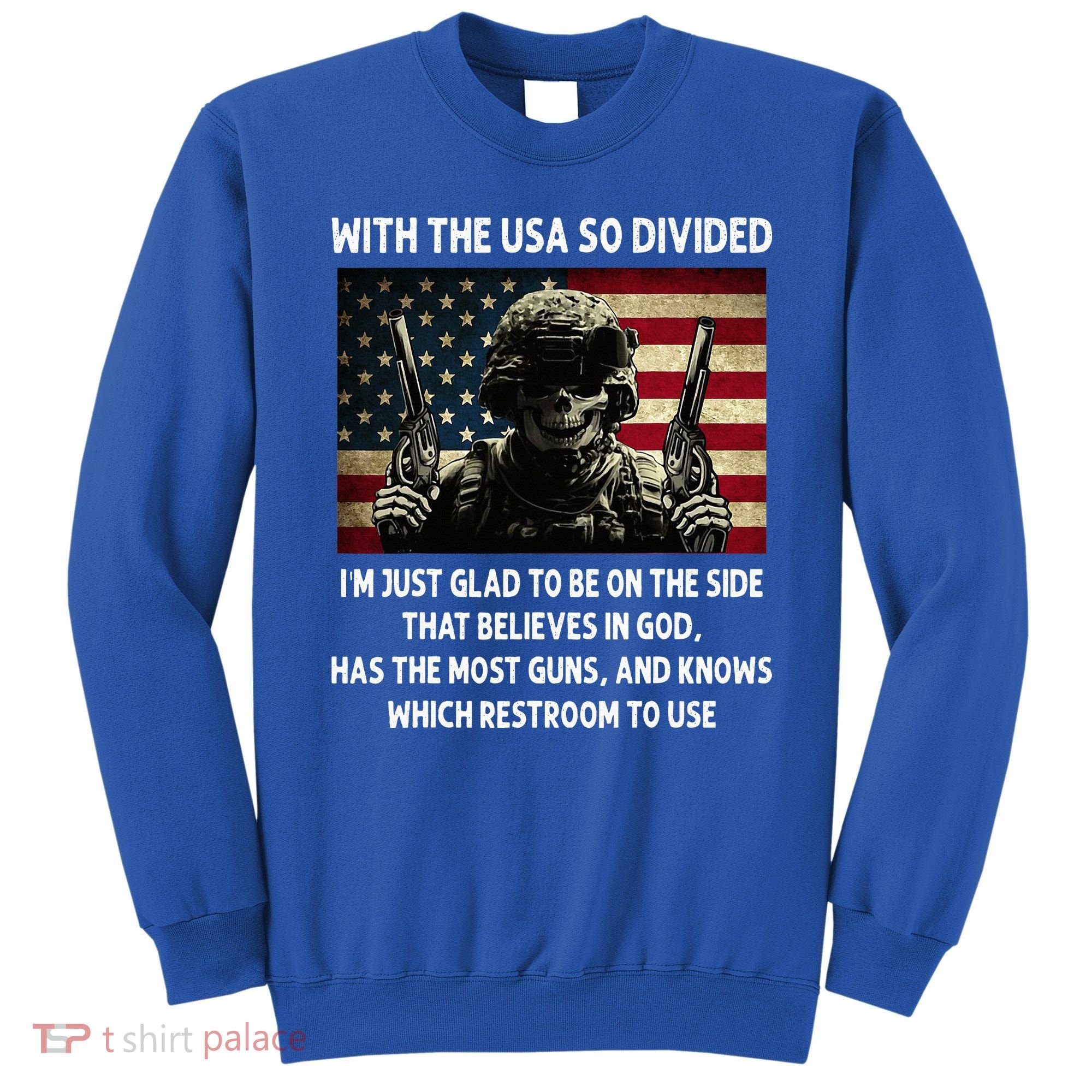 With The USA So Divided Im Just Glad To Be On The Side That Sweatshirt