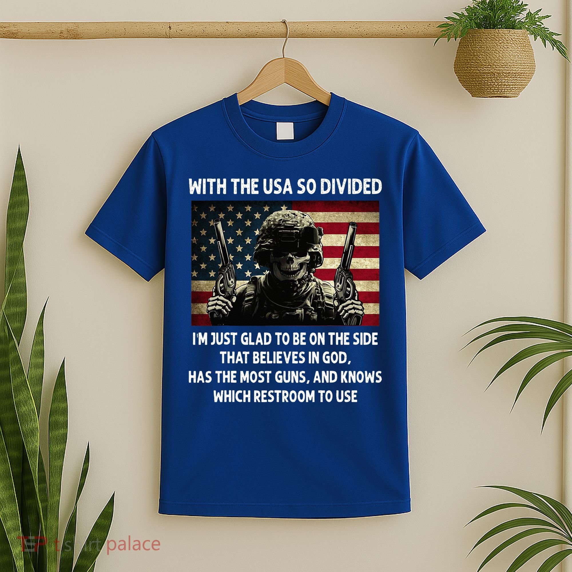 With The USA So Divided Im Just Glad To Be On The Side That T-Shirt