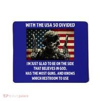 With The USA So Divided Im Just Glad To Be On The Side That Mousepad thumb 0