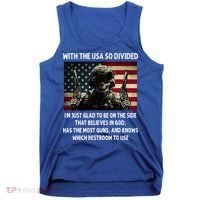 With The USA So Divided Im Just Glad To Be On The Side That Tank Top thumb 0
