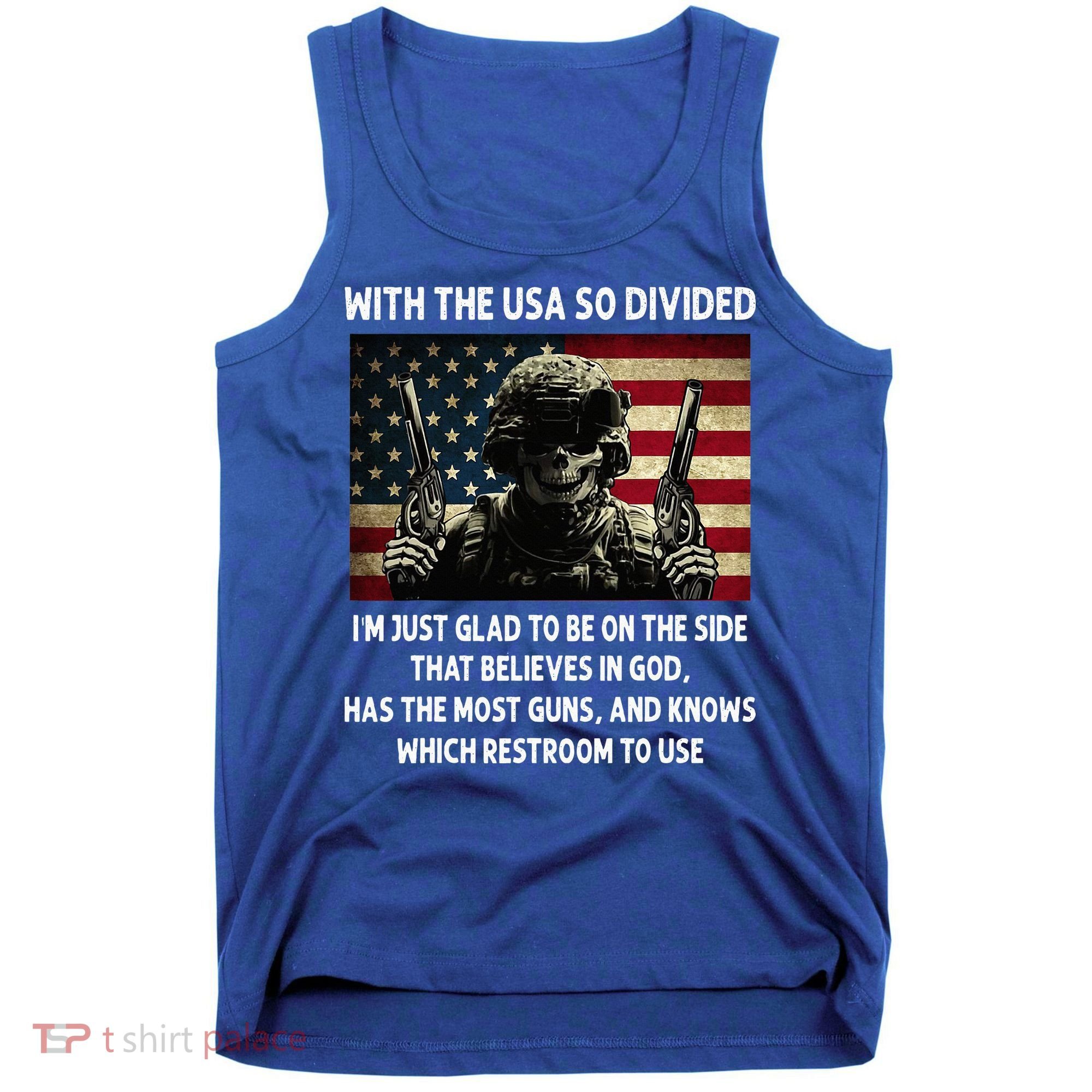 With The USA So Divided Im Just Glad To Be On The Side That Tank Top