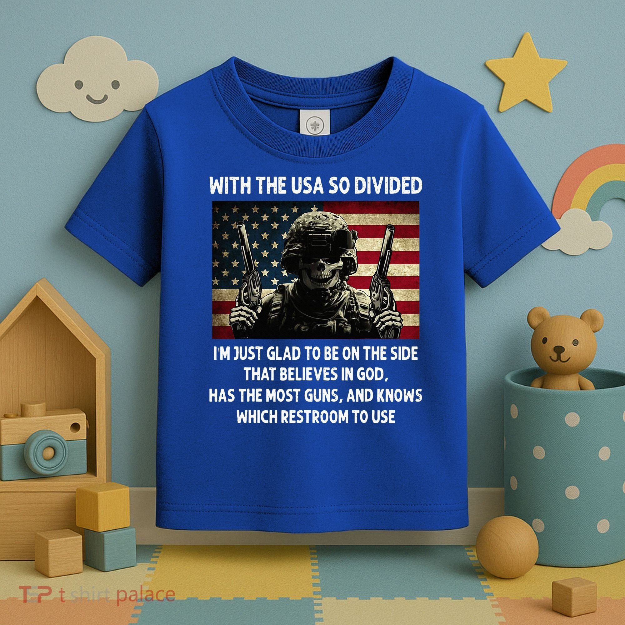 With The USA So Divided Im Just Glad To Be On The Side That Toddler T-Shirt