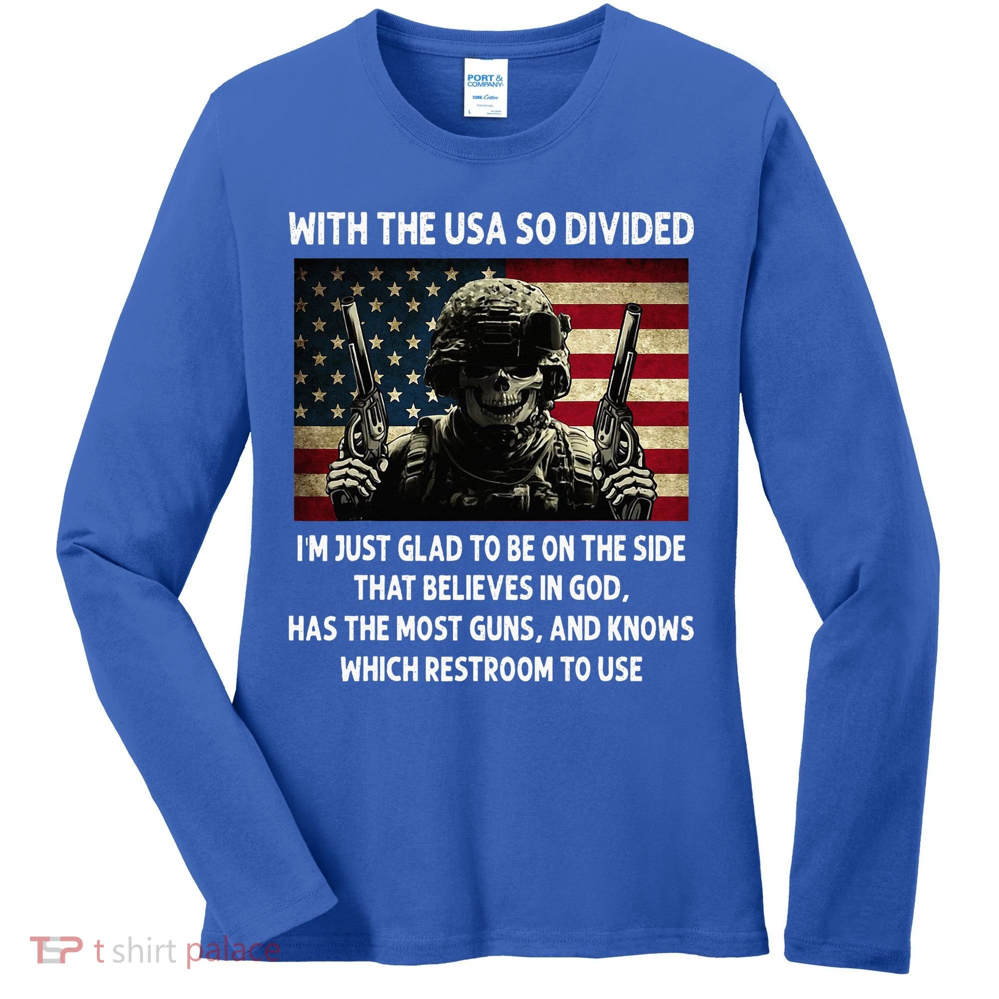 With The USA So Divided Im Just Glad To Be On The Side That Women's Long Sleeve Shirt