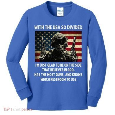 With The USA So Divided Im Just Glad To Be On The Side That Kids Long Sleeve Shirt