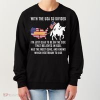 With The Usa So Divided IM Just Glad To Be On The Side Women's Sweatshirt thumb 0