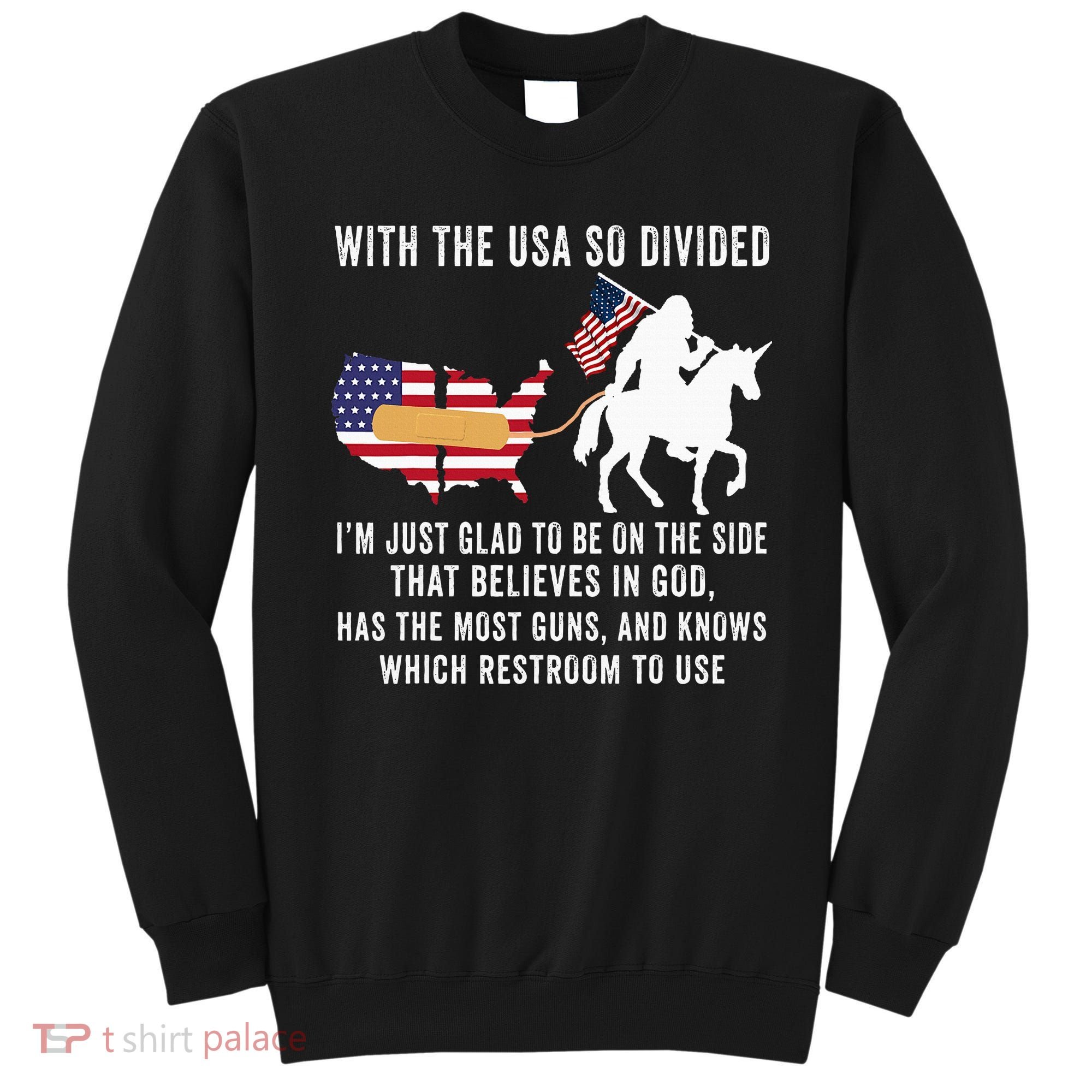 With The Usa So Divided IM Just Glad To Be On The Side Sweatshirt