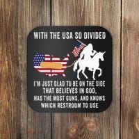 With The Usa So Divided IM Just Glad To Be On The Side Coaster thumb 0
