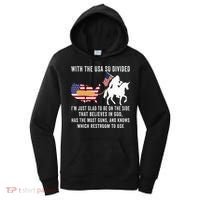 With The Usa So Divided IM Just Glad To Be On The Side Women's Hoodie thumb 0