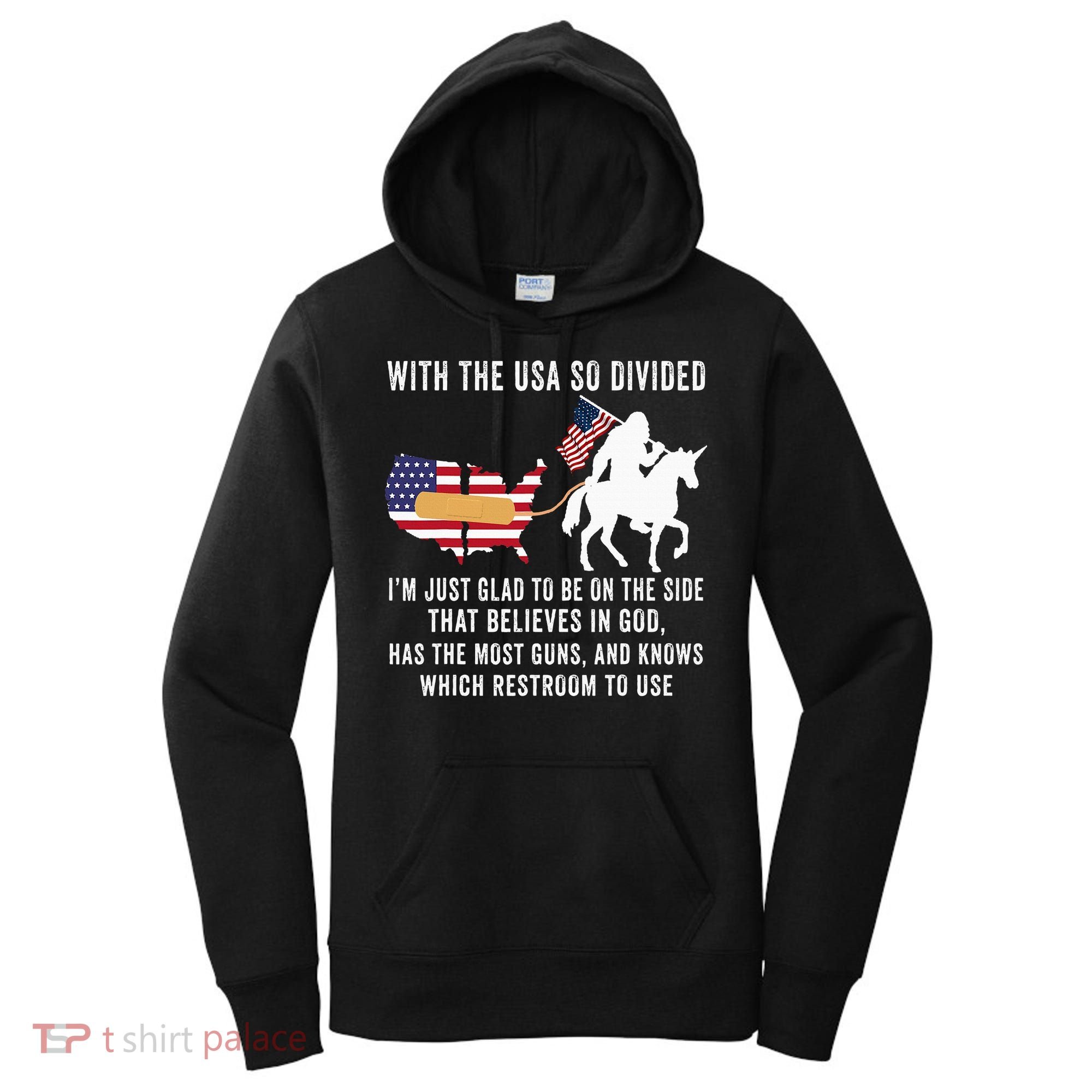 With The Usa So Divided IM Just Glad To Be On The Side Women's Hoodie