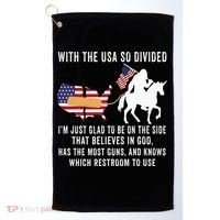 With The Usa So Divided IM Just Glad To Be On The Side Golf Towel thumb 0