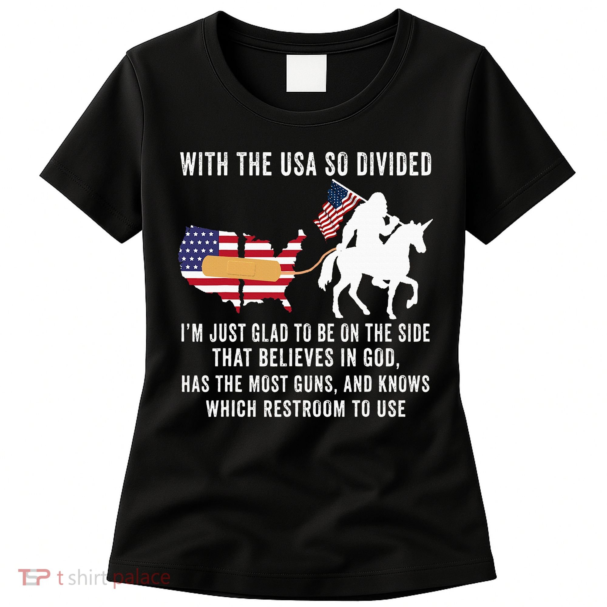 With The Usa So Divided IM Just Glad To Be On The Side Women's T-Shirt