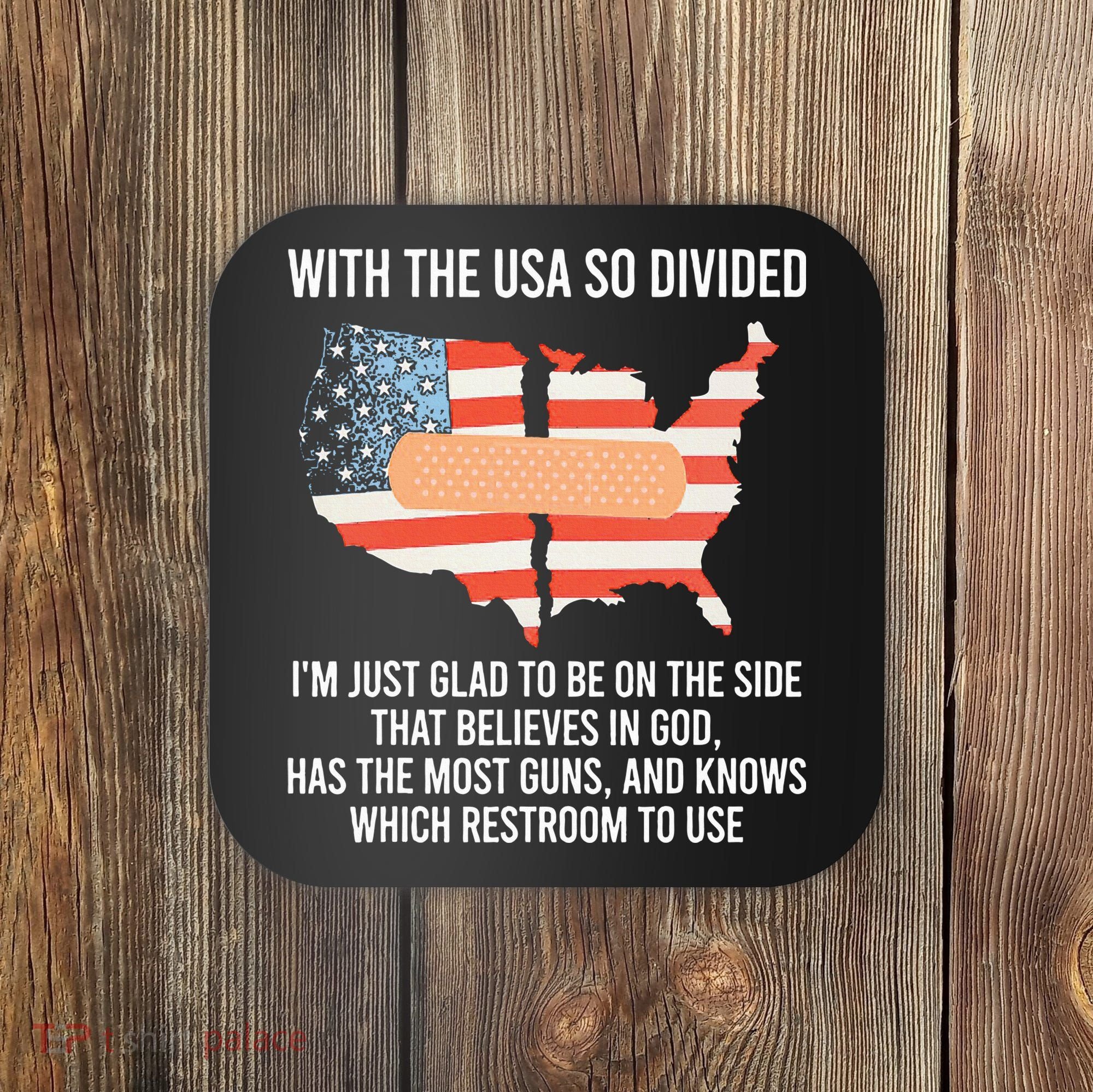 With The Usa So Divided America Flag Coaster