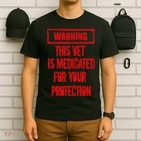 Warning This Vet Is Medicated American Veteran T-Shirt thumb 6