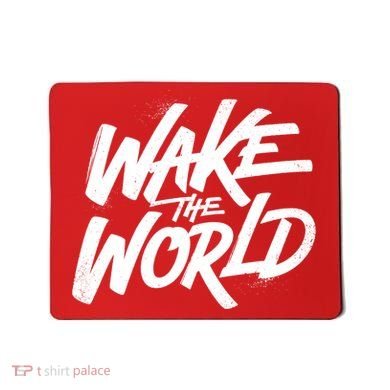 Wake The World Mousepad