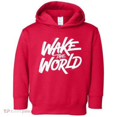 Wake The World Toddler Hoodie