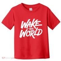 Wake The World Toddler T-Shirt thumb 0