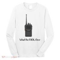 Walkie Talkie What The Fuck Over Long Sleeve Shirt thumb 0