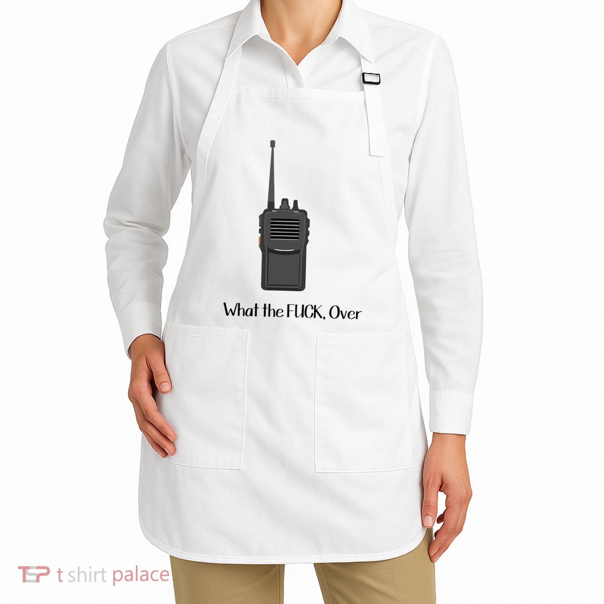Walkie Talkie What The Fuck Over Apron