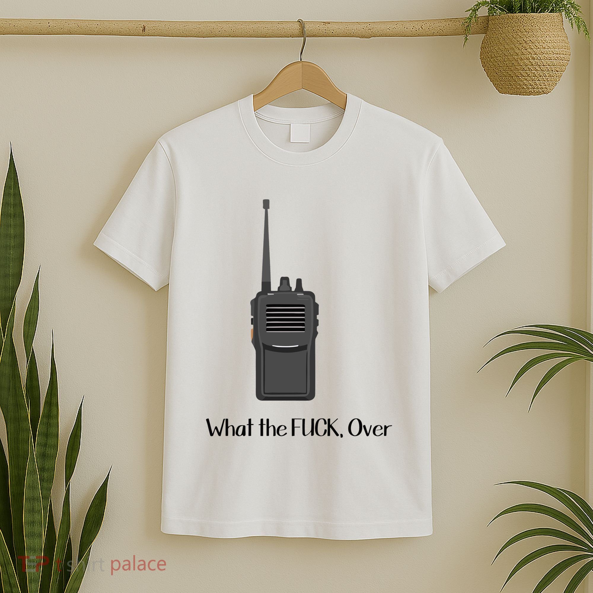 Walkie Talkie What The Fuck Over T-Shirt