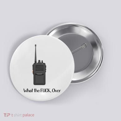 Walkie Talkie What The Fuck Over Button
