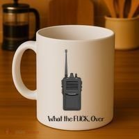 Walkie Talkie What The Fuck Over Coffee Mug thumb 4