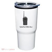 Walkie Talkie What The Fuck Over Tumbler thumb 0