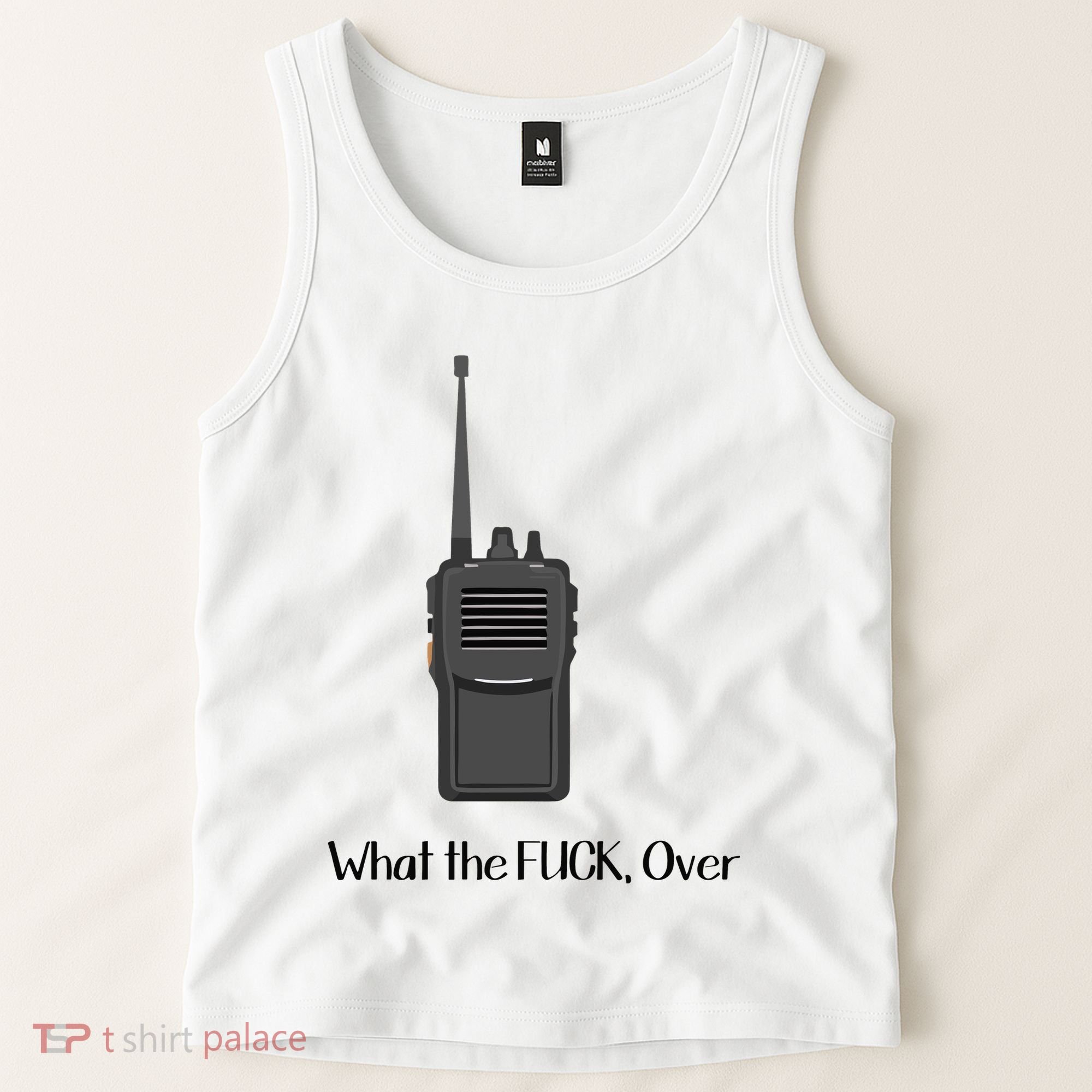 Walkie Talkie What The Fuck Over Tank Top