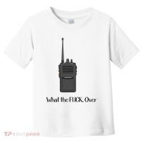 Walkie Talkie What The Fuck Over Toddler T-Shirt thumb 0