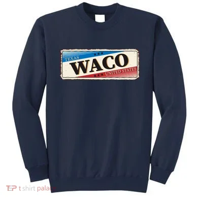 Waco Texas Sweatshirt