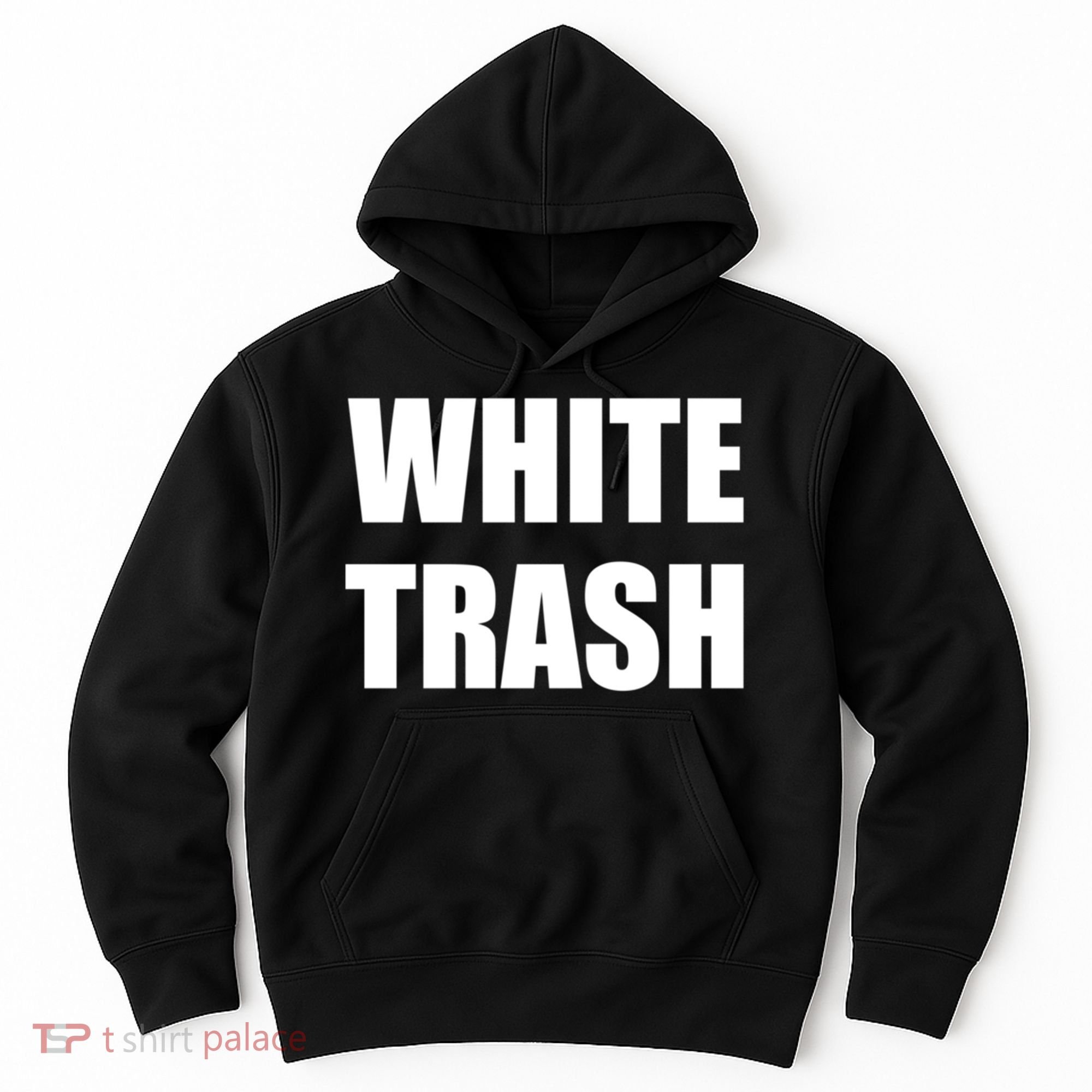 White Trash Hoodie