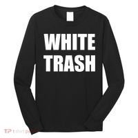 White Trash Long Sleeve Shirt thumb 0