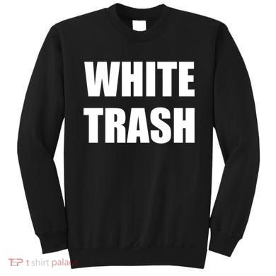 White Trash Sweatshirt