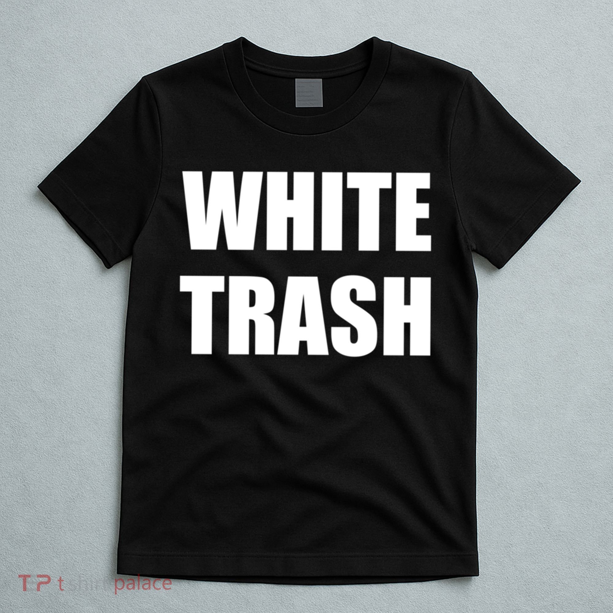 White Trash T-Shirt