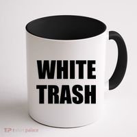 White Trash Coffee Mug thumb 1