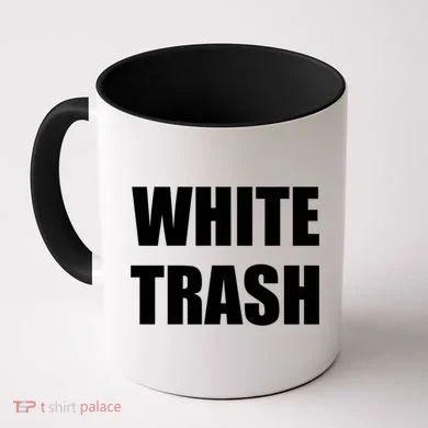 White Trash Coffee Mug