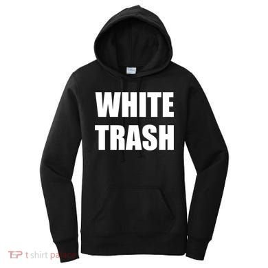White Trash Women's Hoodie