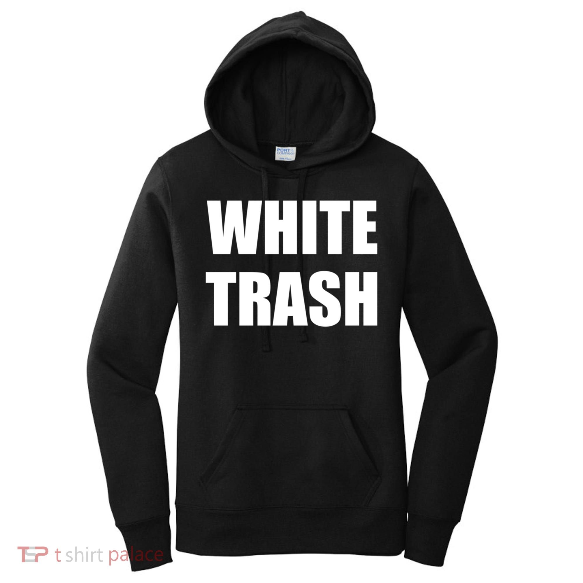 White Trash Women's Hoodie