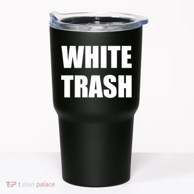 White Trash Tumbler
