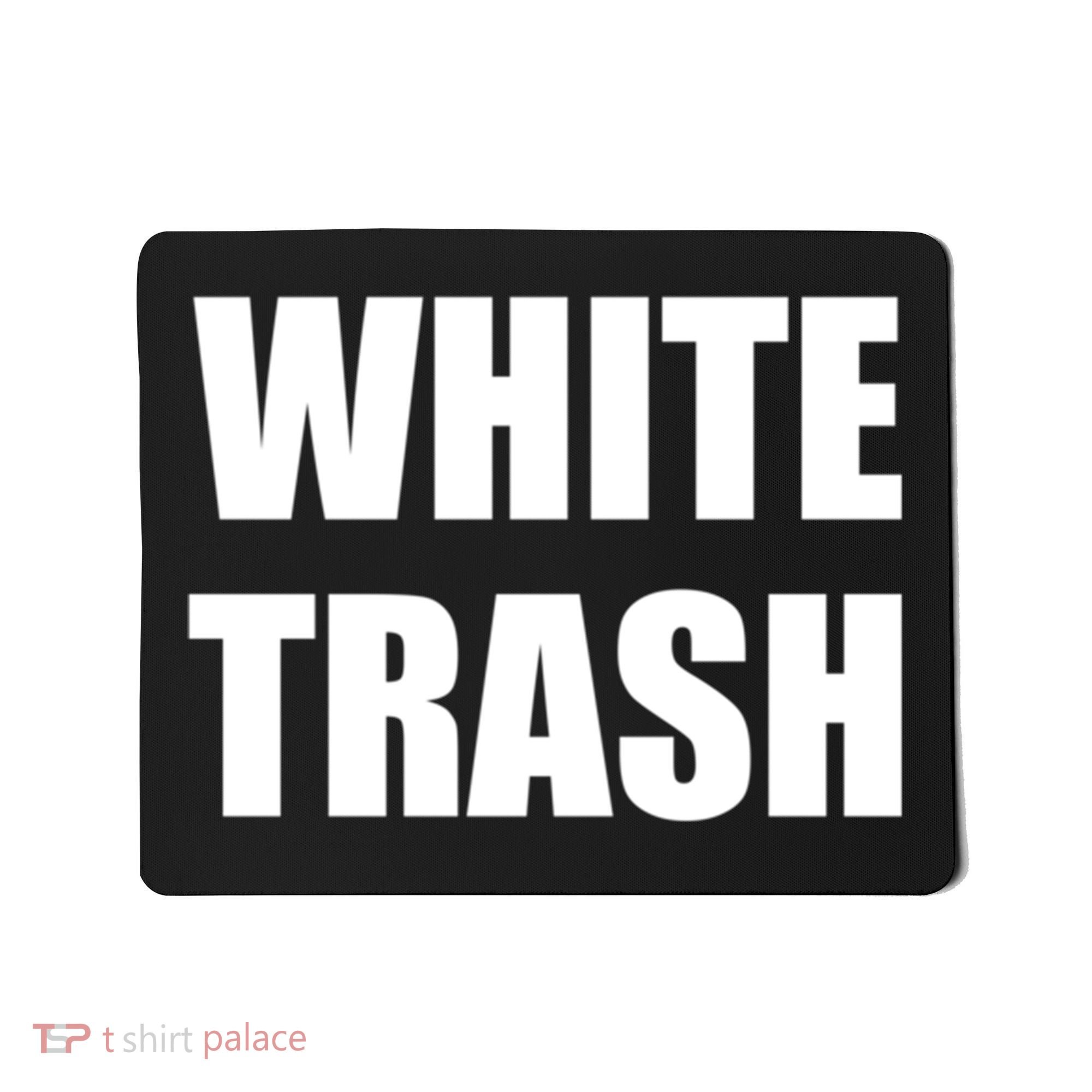 White Trash Mousepad