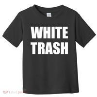 White Trash Toddler T-Shirt thumb 0