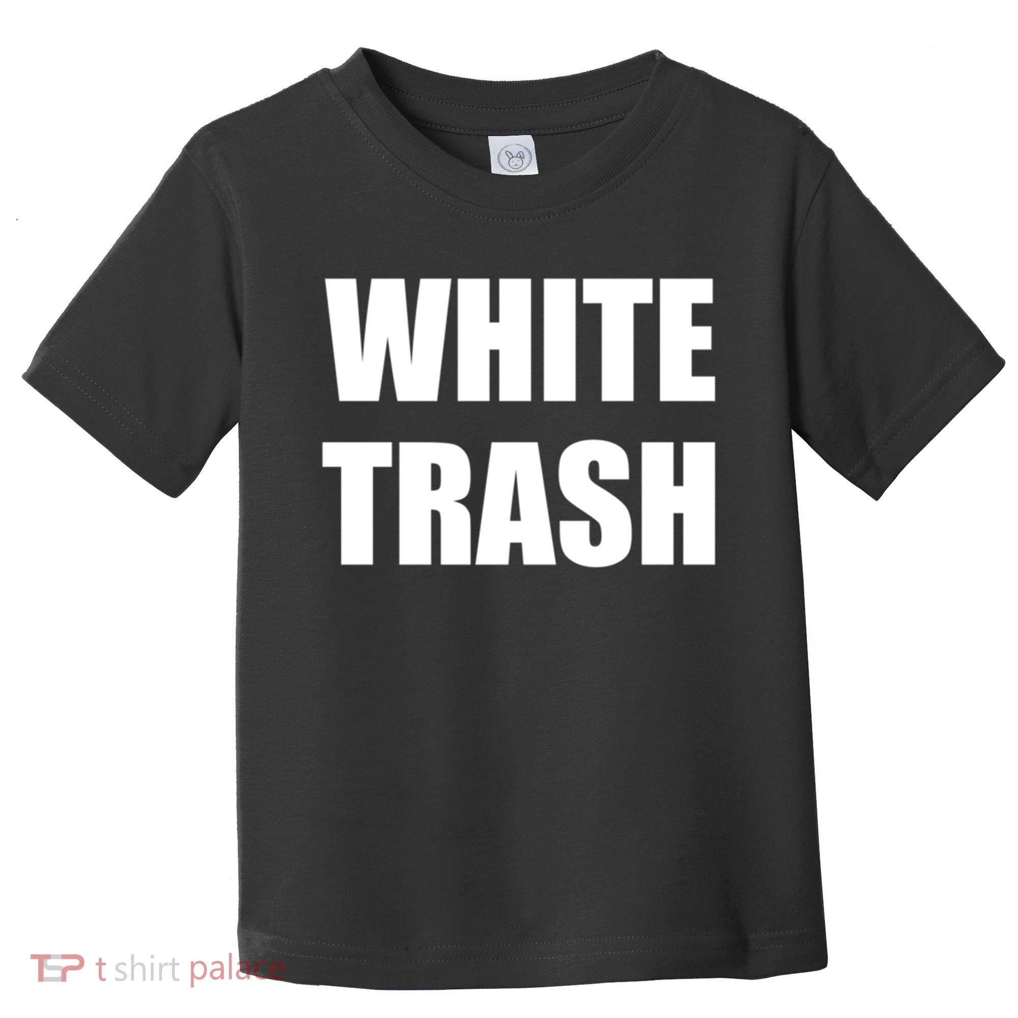 White Trash Toddler T-Shirt