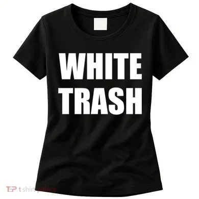 White Trash Women's T-Shirt