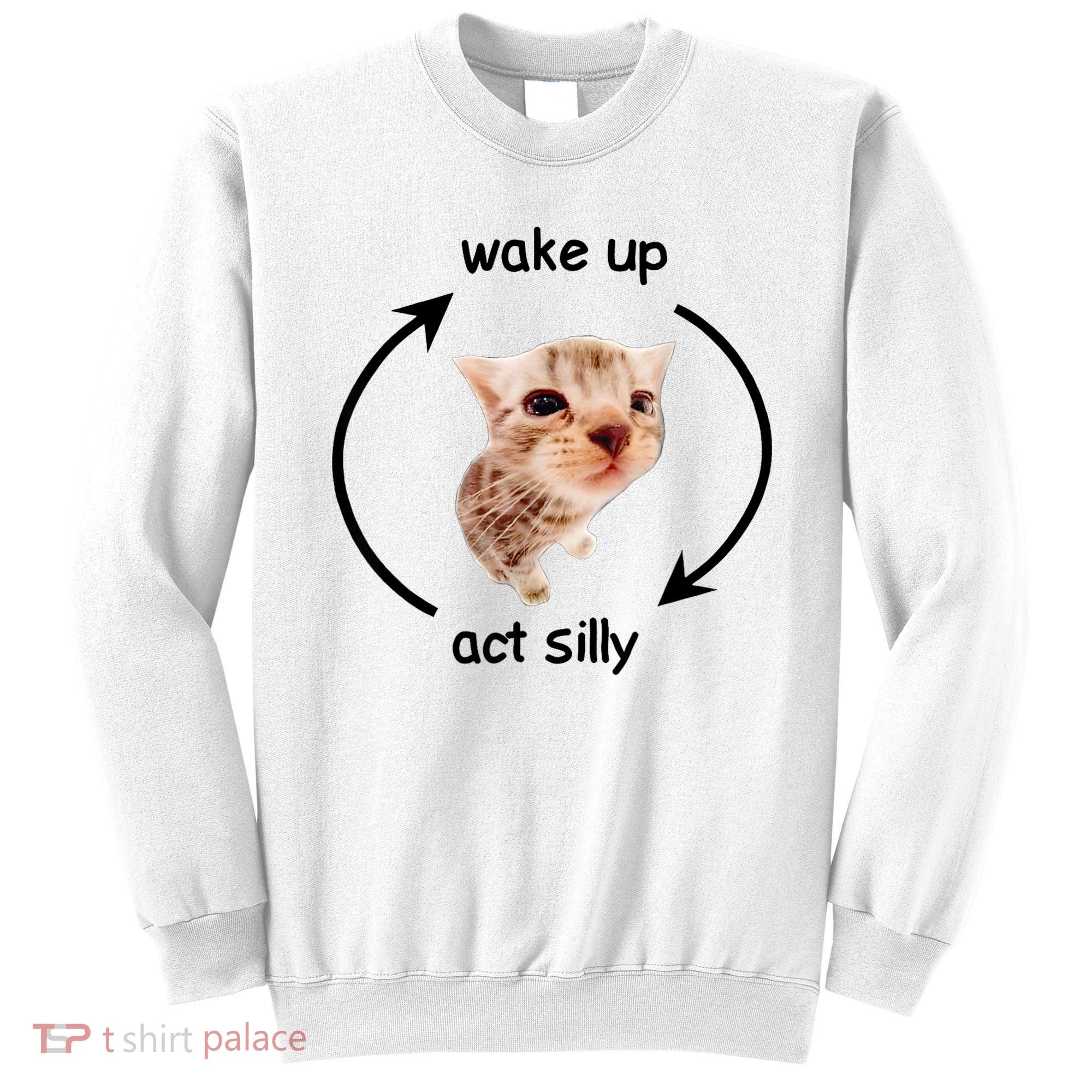 Wake Up Act Silly Cat Sweatshirt