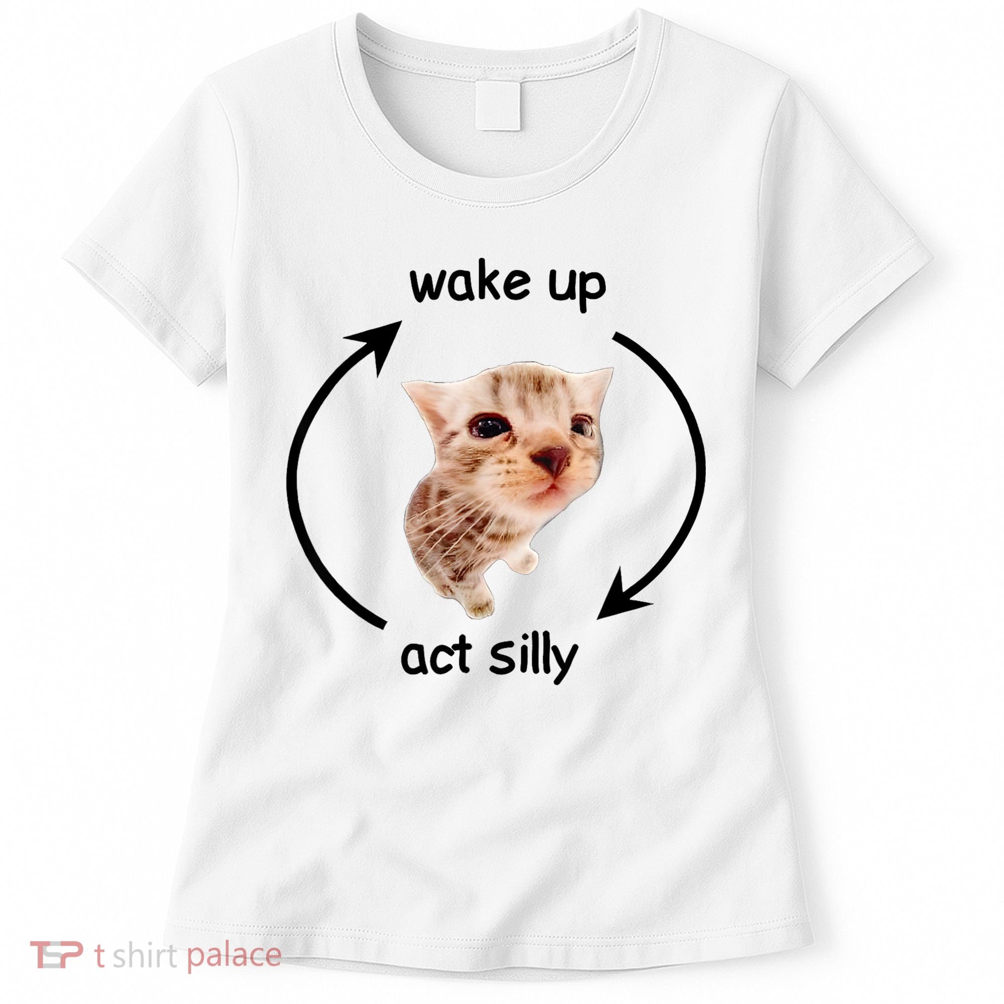 Wake Up Act Silly Cat Women's T-Shirt