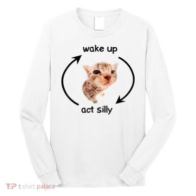 Wake Up Act Silly Cat Meme Long Sleeve Shirt