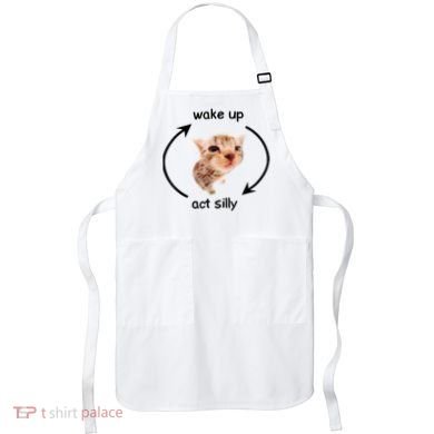 Wake Up Act Silly Cat Meme Apron