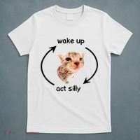 Wake Up Act Silly Cat Meme T-Shirt thumb 5