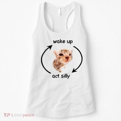 Wake Up Act Silly Cat Meme Women's Tank Top