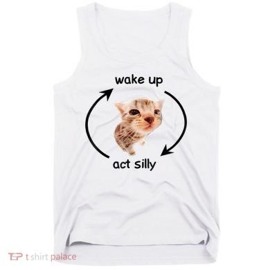 Wake Up Act Silly Cat Meme Tank Top